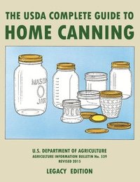 USDA Complete Guide To Home Canning (Legacy Edition)