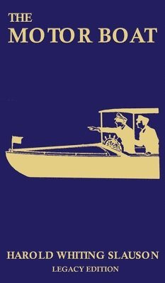 Harold Whiting Slauson - Motor Boat (Legacy Edition), Inbunden. Tillgänglighet: Lägg i varukorg