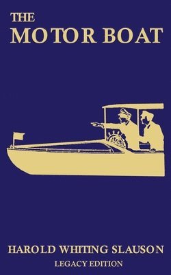 Harold Whiting Slauson - Motor Boat (Legacy Edition), Häftad. Tillgänglighet: Lägg i varukorg