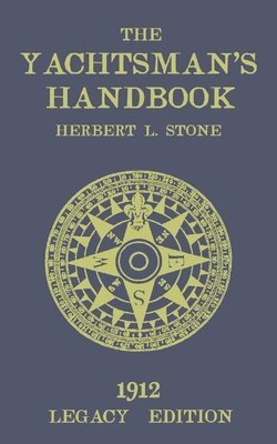 Herbert L Stone - Yachtsman's Handbook (Legacy Edition), Häftad. Tillgänglighet: Lägg i varukorg