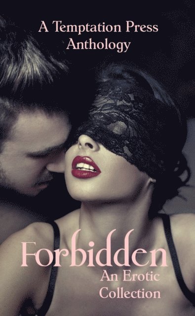 Temptation Press - Forbdden: An Erotic Collection of Short Stories, E-bok