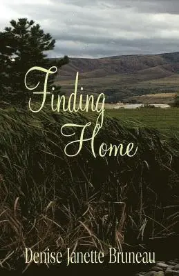 Denise Janette Bruneau - Finding Home, Häftad. Tillgänglighet: Lägg i varukorg