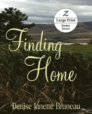 Denise Janette Bruneau - Finding Home, Häftad. Tillgänglighet: Lägg i varukorg