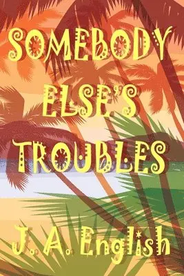 J A English - Somebody Else's Troubles, Häftad. Tillgänglighet: Lägg i varukorg