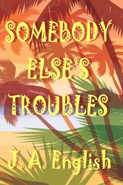 J. A. English - Somebody Else's Troubles, E-bok. Tillgänglighet: Lägg i varukorg