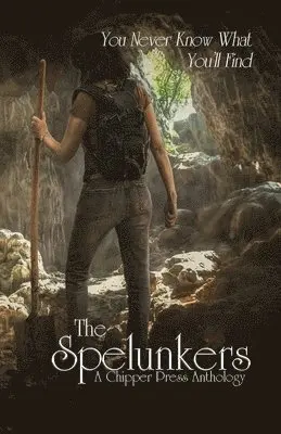 Chipper Press Anthology - Spelunkers, Häftad. Tillgänglighet: Lägg i varukorg