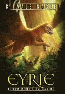 K Vale Nagle - Eyrie, Inbunden