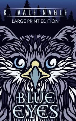 K Vale Nagle - Blue Eyes and Other Tales, Inbunden. Tillgänglighet: Lägg i varukorg