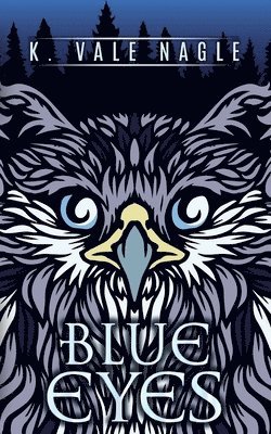 K Vale Nagle - Blue Eyes and Other Tales, Häftad