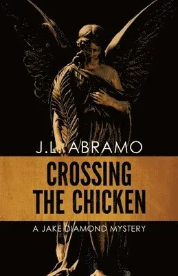 J L Abramo - Crossing the Chicken, Häftad. Tillgänglighet: Lägg i varukorg