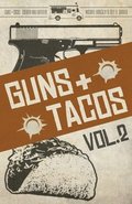 Guns + Tacos Vol. 2