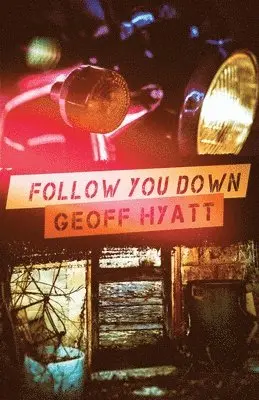 Geoff Hyatt - Follow You Down, Häftad. Tillgänglighet: Lägg i varukorg