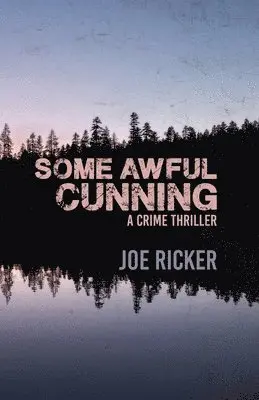Joe Ricker - Some Awful Cunning, Häftad. Tillgänglighet: Lägg i varukorg