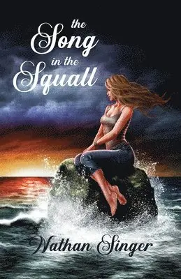 Nathan Singer - Song in the Squall, Häftad. Tillgänglighet: Lägg i varukorg