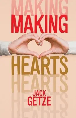 Jack Getze - Making Hearts, Häftad. Tillgänglighet: Lägg i varukorg