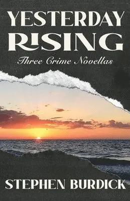 Stephen Burdick - Yesterday Rising, Häftad. Tillgänglighet: Lägg i varukorg