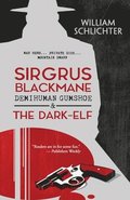Sirgrus Blackmane Demihuman Gumshoe & The Dark-Elf