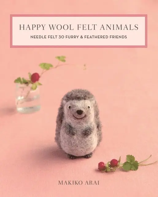 Makiko Arai - Happy Wool Felt Animals, E-bok. Tillgänglighet: Lägg i varukorg