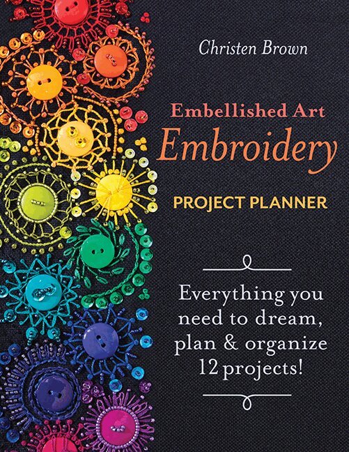 Christen Brown - Embellished Art Embroidery Project Planner, Häftad