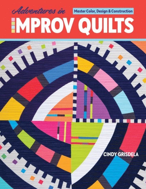 Cindy Grisdela - Adventures in Improv Quilts, E-bok