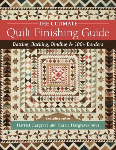 Carrie Hargrave-Jones, Harriet Hargrave - Ultimate Quilt Finishing Guide, E-bok