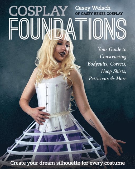 Casey Welsch - Cosplay Foundations, E-bok