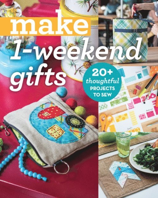 C&T Publishing - Make 1-Weekend Gifts, E-bok