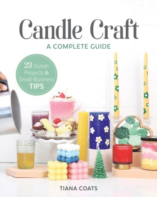 Candle Craft, A Complete Guide