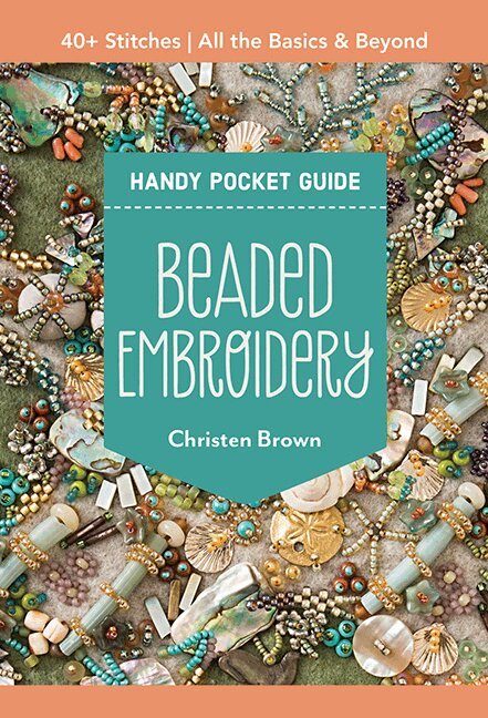 Christen Brown - Beaded Embroidery Handy Pocket Guide, Häftad