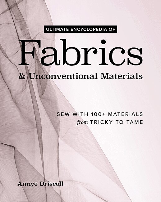 Annye Driscoll - Ultimate Encyclopedia of Fabrics & Unconventional Materials, Häftad