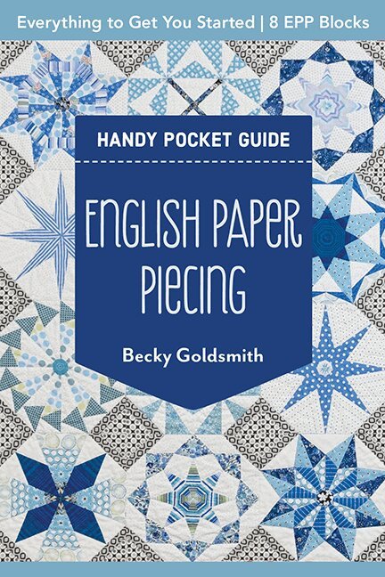 Becky Goldsmith - English Paper Piecing Handy Pocket Guide, Häftad