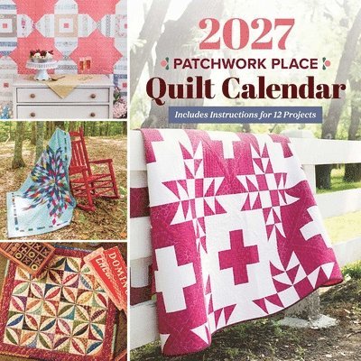 Publishing - 2027 Patchwork Place Quilt Calendar, Övrigt