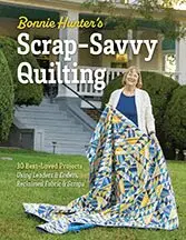 Bonnie Hunter's Scrap-Savvy Quilting