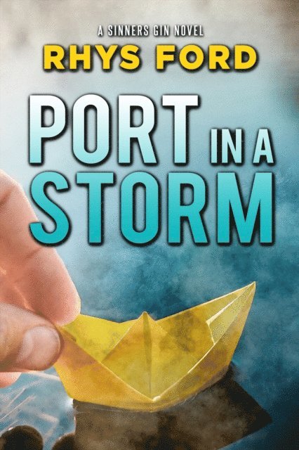 Rhys Ford - Port in a Storm, E-bok