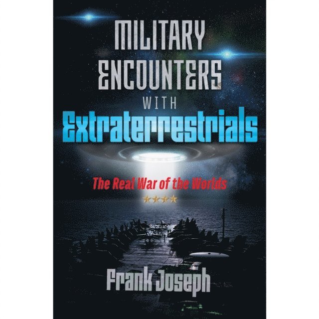 Frank Joseph - Military Encounters with Extraterrestrials, Ljudbok