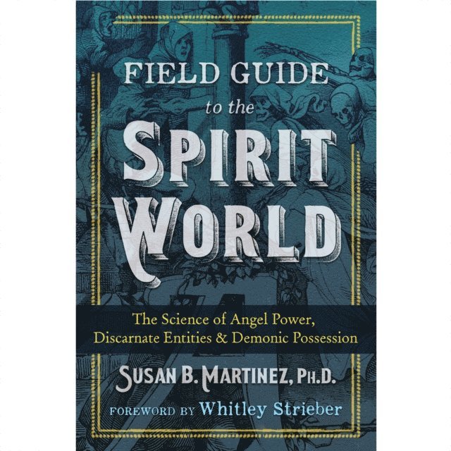 Susan B. Martinez - Field Guide to the Spirit World, Ljudbok