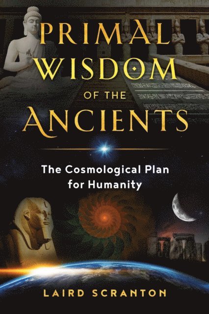 Laird Scranton - Primal Wisdom of the Ancients, E-bok