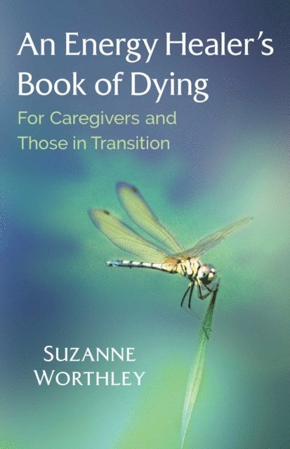 Suzanne Worthley - Energy Healer's Book of Dying, E-bok