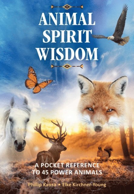 Elke Kirchner-Young, Phillip Kansa - Animal Spirit Wisdom, E-bok