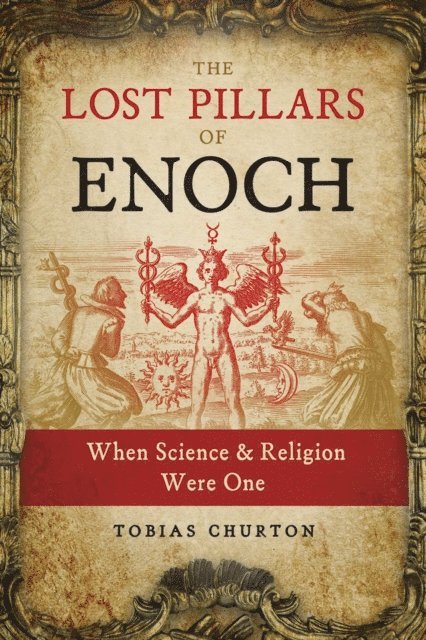 Tobias Churton - Lost Pillars of Enoch, E-bok