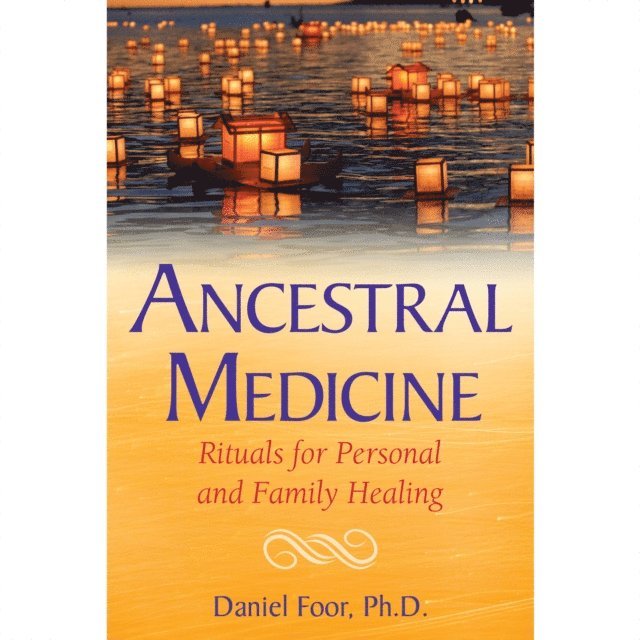 Daniel Foor - Ancestral Medicine, Ljudbok