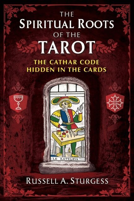 Russell A. Sturgess - Spiritual Roots of the Tarot, Häftad