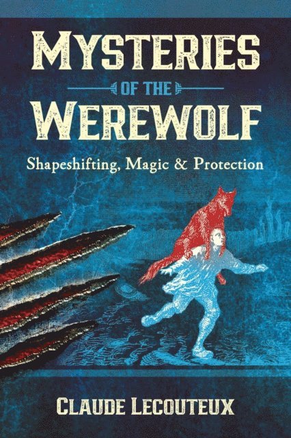 Claude Lecouteux - Mysteries of the Werewolf, E-bok