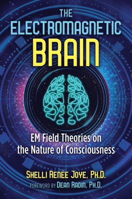 Shelli Renee Joye - Electromagnetic Brain, E-bok