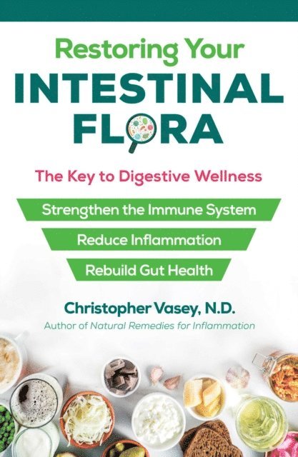 Christopher Vasey - Restoring Your Intestinal Flora, E-bok