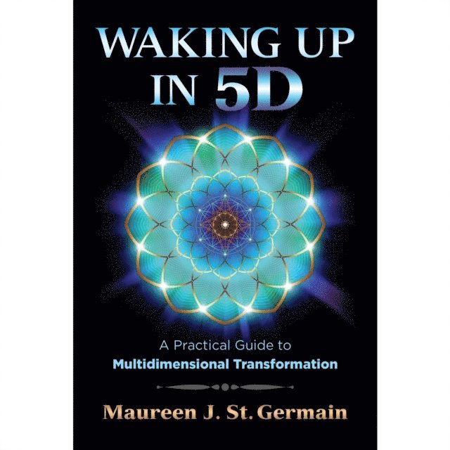 Maureen J. St. Germain - Waking Up in 5D, Ljudbok