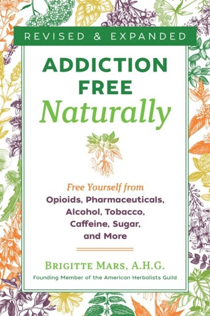 Brigitte Mars - Addiction-Free Naturally, E-bok