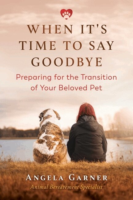 Angela Garner - When It's Time to Say Goodbye, Häftad