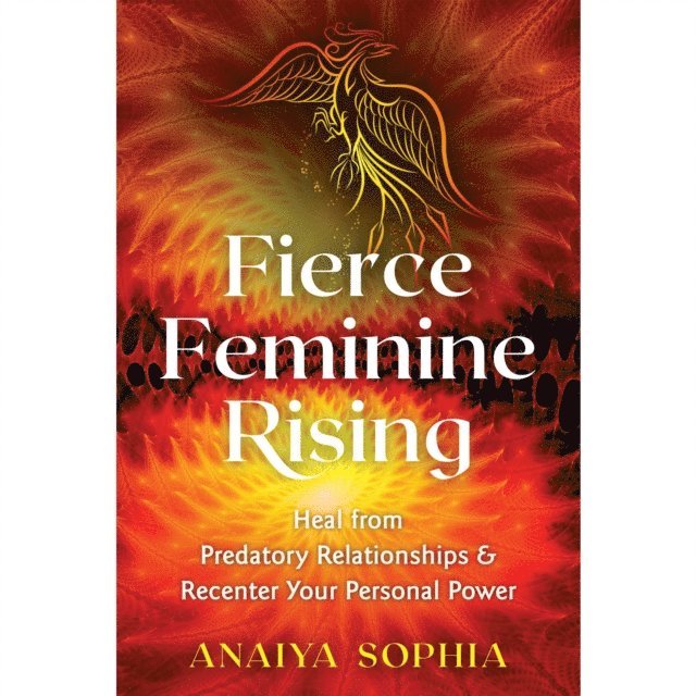 Anaiya Sophia - Fierce Feminine Rising, Ljudbok