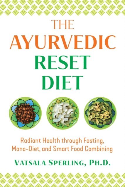 Vatsala Sperling - Ayurvedic Reset Diet, E-bok